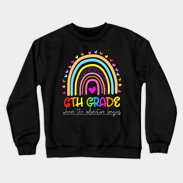 Rainbow 6th Grade Where The Adventure Begins Crewneck Sweatshirt by Red and Black Floral